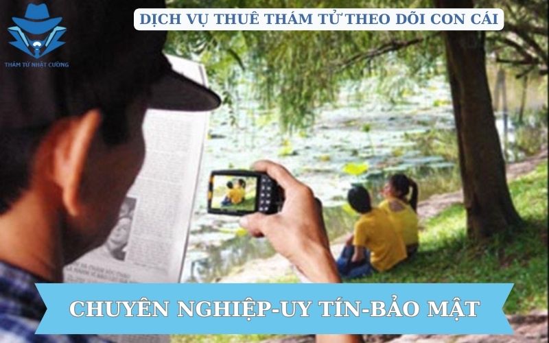 dịch vụ thuê thám tử theo dõi con cái
