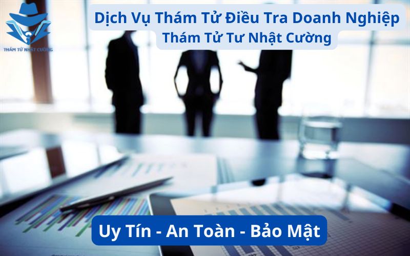 Dịch vụ thám tử điều tra doanh nghiệp bảo mật