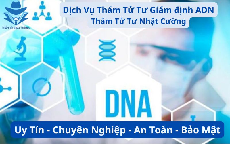 Dịch vụ thám tử giám định ADN